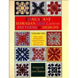 Poakalani Hawaiian Quilts Volume I by Poakalani and John Serrao 