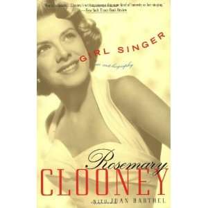    Girl Singer An Autobiography [Paperback] Rosemary Clooney Books