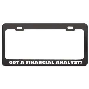 Got A Financial Analyst? Last Name Black Metal License Plate Frame 