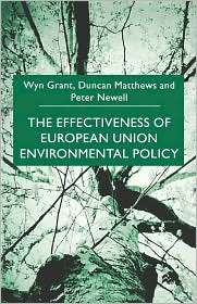 The Effectiveness Of European Union Environmental Policy, (0333730666 