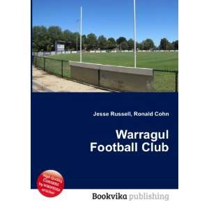  Warragul Football Club Ronald Cohn Jesse Russell Books