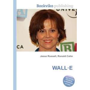  WALLÂ·E Ronald Cohn Jesse Russell Books