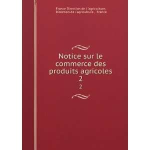   de lagriculture , France France Direction de l agriculture Books