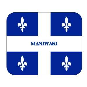  Canadian Province   Quebec, Maniwaki Mouse Pad Everything 