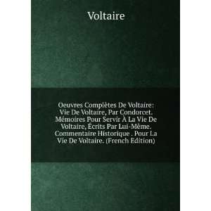 com Oeuvres ComplÃ¨tes De Voltaire Vie De Voltaire, Par Condorcet 