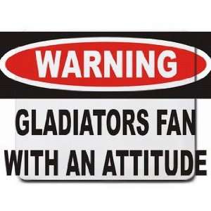  Warning Gladiators Fan with an attitude Mousepad Office 