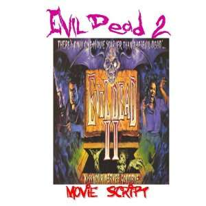  EVIL DEAD 2 DEAD BY DAWN Movie Script   Entertaining 