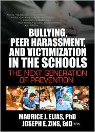 Bullying, Peer Harassment, and Victimization in the Schools The Next 