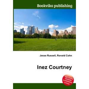 Inez Courtney Ronald Cohn Jesse Russell  Books