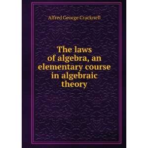   elementary course in algebraic theory Alfred George Cracknell Books