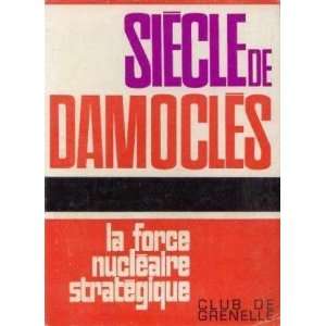   Damoclès  La force nucléaire stratégique Club de Grenelle Books