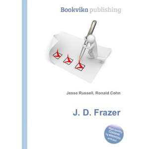  J. D. Frazer Ronald Cohn Jesse Russell Books