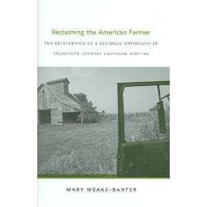  Reclaiming the American Farmer Mary Weaks baxter Books