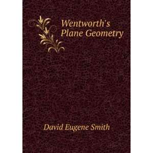  Wentworths Plane Geometry David Eugene Smith Books