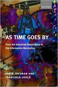 As Time Goes By From the Industrial Revolutions to the Information 