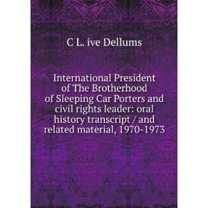   transcript / and related material, 1970 1973 C L. ive Dellums Books