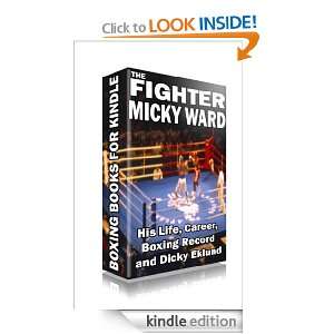   Fighter Micky Ward (His Life, Career, Boxing Record and Dicky Eklund