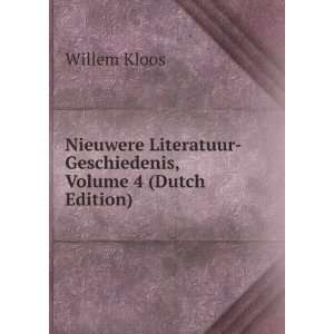   Literatuur Geschiedenis, Volume 4 (Dutch Edition) Willem Kloos Books