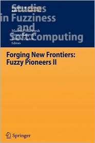 Forging New Frontiers Fuzzy Pioneers II, Vol. 218, (3540731849 