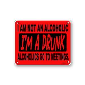  I Am Not An Alcoholic Im A Drunk Bar Sign Patio, Lawn 