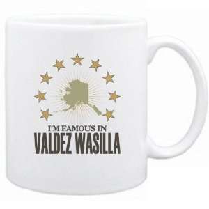   Am Famous In Valdez Wasilla  Alaska Mug Usa City