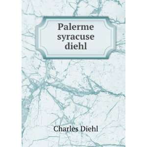  Palerme syracuse diehl Charles Diehl Books
