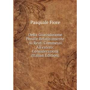   Allestero Considerazioni (Italian Edition) Pasquale Fiore Books