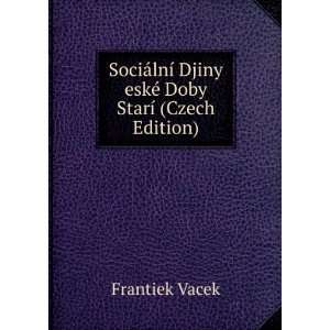  ­ Djiny eskÃ© Doby StarÃ­ (Czech Edition) Frantiek Vacek Books