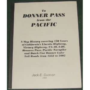   Flat Donner Lake Toll Roads from 1852 to 2002 Jack E. Duncan Books