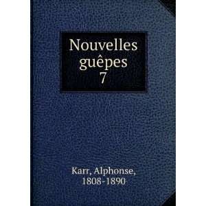  Nouvelles guÃªpes. 7 Karr Alphonse Books