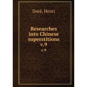  Researches into Chinese superstitions. v.9 Henri DorÃ© Books