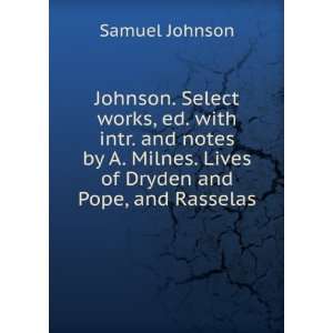   of Dryden and Pope, and Rasselas Samuel Johnson  Books