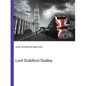  Lord Guildford Dudley Ronald Cohn Jesse Russell Books