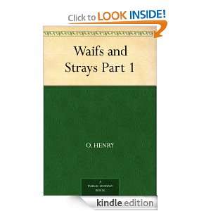 Waifs and Strays Part 1 O. Henry  Kindle Store