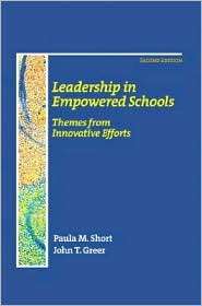 Leadership in Empowered Schools Themes from Innovative Efforts 