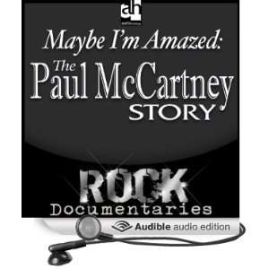  Maybe Im Amazed The Paul McCartney Story (Audible Audio 