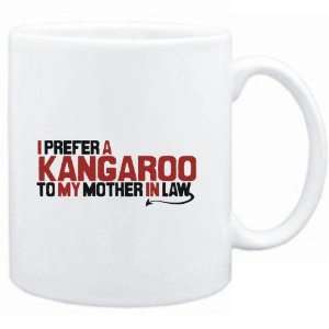  Mug White  I prefer a Kangaroo to my mother in law 