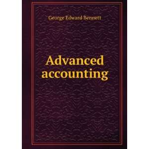  Advanced accounting George Edward Bennett Books