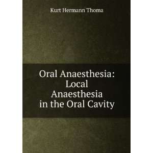  Oral Anaesthesia Local Anaesthesia in the Oral Cavity 