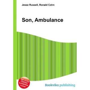  Son, Ambulance Ronald Cohn Jesse Russell Books
