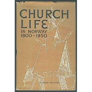    Church Life in Norway 1800 1950 Einar Molland, Harris Kaasa Books
