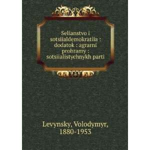    sotsiialistychnykh parti Volodymyr, 1880 1953 Levynsky Books