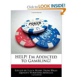    HELP Im Addicted to Gambling (9781240193271) Ellen Marie Books