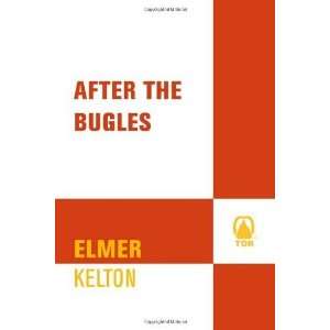    After the Bugles [Mass Market Paperback] Elmer Kelton Books