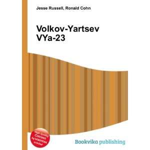  Volkov Yartsev VYa 23 Ronald Cohn Jesse Russell Books