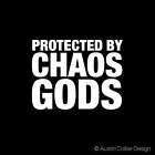 PROTECTED BY CHAOS GODS Vinyl Decal Sticker   Warhammer