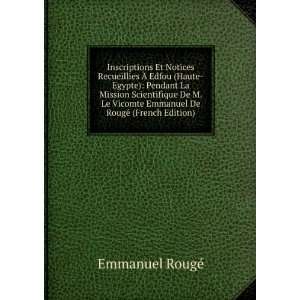   Emmanuel De RougÃ© (French Edition) Emmanuel RougÃ© Books