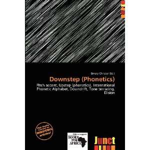    Downstep (Phonetics) (9786136805023) Emory Christer Books