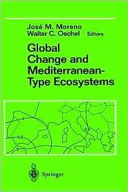 Global Change and Mediterranean Type Ecosystems, (0387943528), Jose 