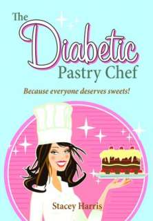   The Diabetic Pastry Chef by Stacey Harris, Pelican 